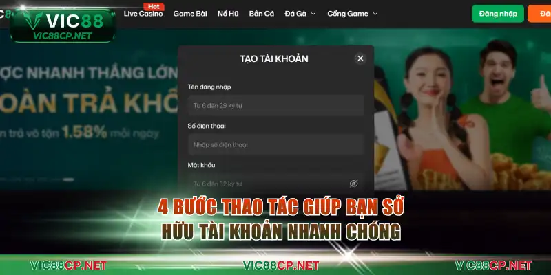 4 bước thao tác giúp bạn sở hữu tài khoản nhanh chóng