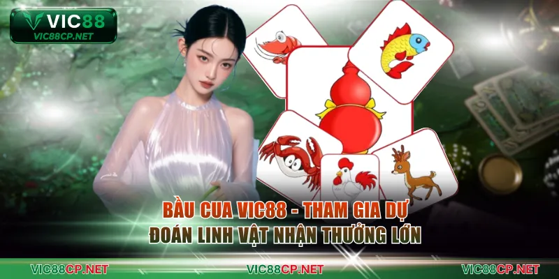 Bầu Cua VIC88
