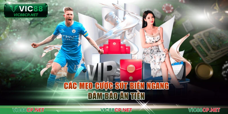 Các mẹo cược sút biên ngang đảm bảo ăn tiền