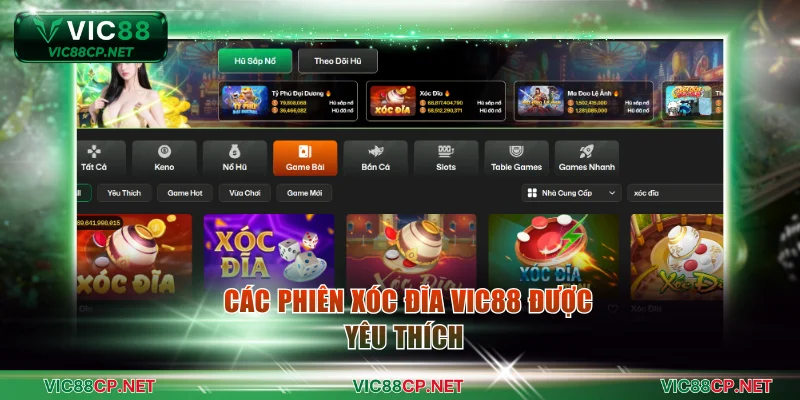 Các phiên xóc đĩa VIC88 được yêu thích 