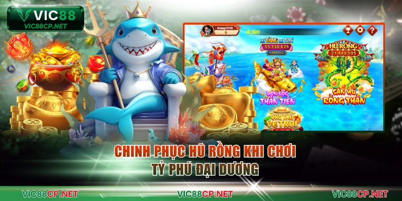 Chinh phục hũ rồng khi chơi Tỷ phú đại dương