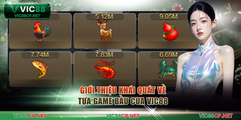 Giới thiệu khái quát về tựa game dân gian Bầu Cua VIC88