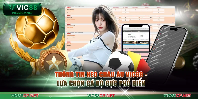 Kèo Châu Âu VIC88