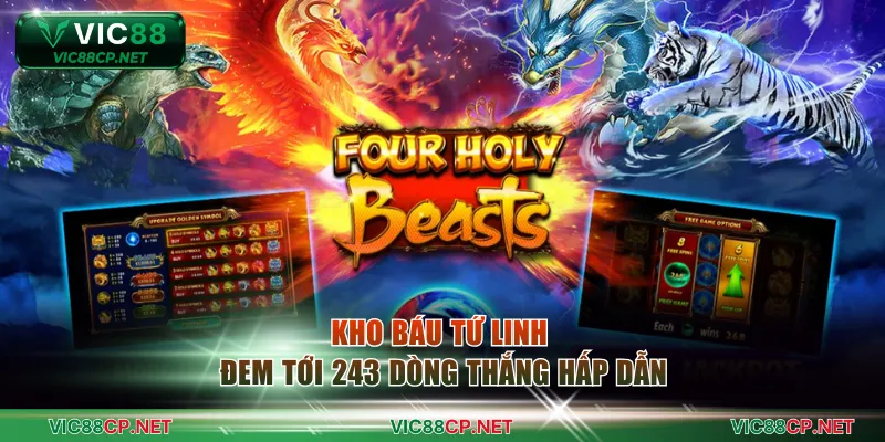 Kho Báu Tứ Linh đem tới 243 payline giá trị