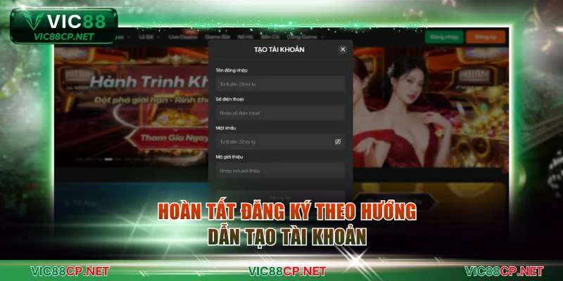 Hoàn tất đăng ký theo hướng dẫn tạo tài khoản