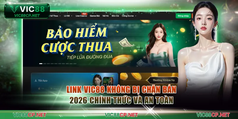Link VIC88 Không Bị Chặn Bản 2026