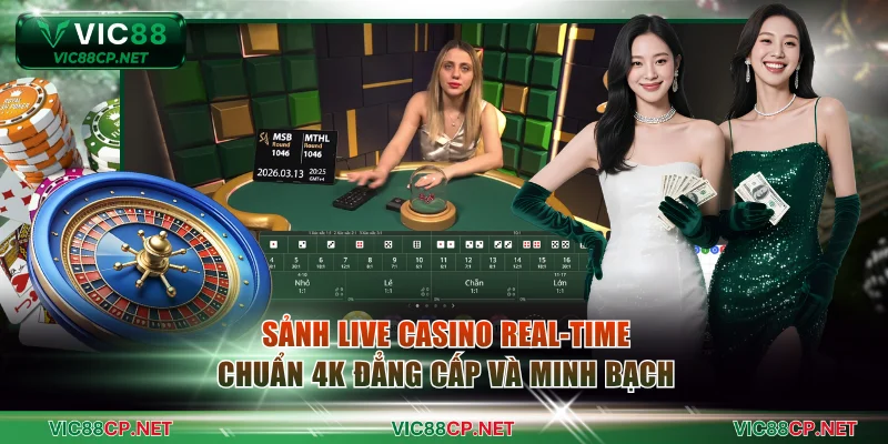 Sảnh Live Casino Real-Time