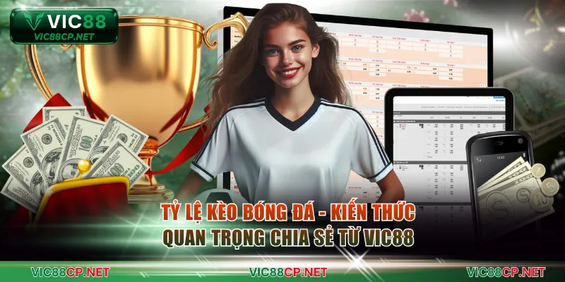 Tỷ Lệ Kèo Bóng Đá